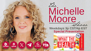 Documentary Feature 'What The Health' The Michelle Moore Show (Oct 9, 2025)