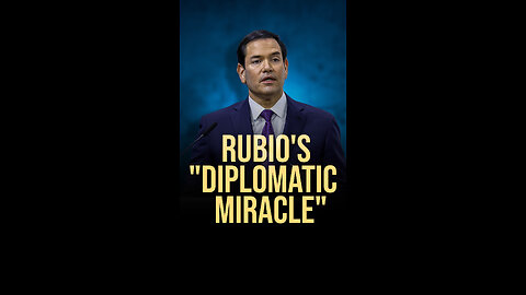 Rubio’s “Diplomatic Miracle”