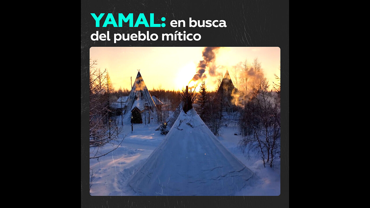 Yamal: en busca del pueblo mítico