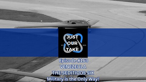 Just Our Take - EP #163 - 6PM Pacific