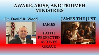 BIBLE BOOK OF JAMES - FAITH PERFECTED ACTIVATES GRACE