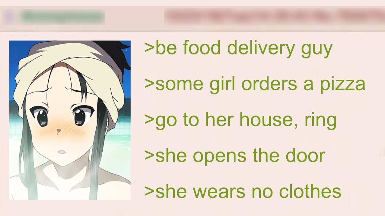 Barely Clothed Woman Opens The Door For Food Delivery Anon | 4Chan Greentext Stories