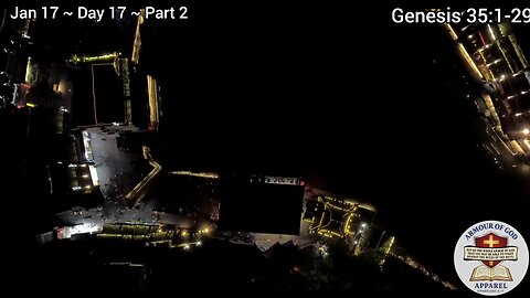 Bible in a Year! Jan 17 ~ Day 17 ~ Part 2 Genesis 35:1-29 Faith. Scripture.Truth. Devotional!