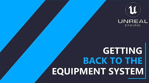 UE5 C++ Survival Game EP 131 - Getting back to the Equipment System