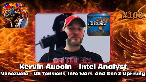 Kervin Aucoin - Intel Analyst | Venezuela - US Tensions, Info Wars, and Gen Z Uprising
