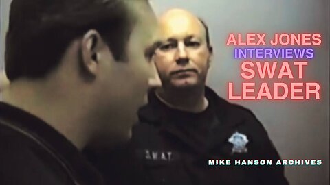 Alex Jones' Hard-Hitting Interview with Swat Team Leader Lt. Beck (1997 Classic)