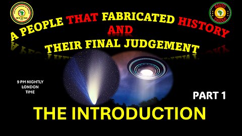 AFRICA IS THE HOLY LAND || A PEOPLE THAT FABRICATED HISTORY AND THEIR FINAL JUDGEMENT || INTRO P2