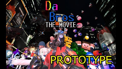 Da Bros: The Movie (PROTOTYPE)