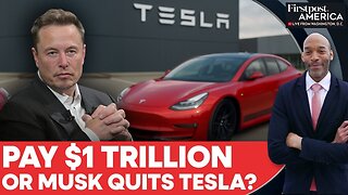 Musk May Quit Tesla As CEO If Trillion-Dollar Pay Deal Is Rejected | Firstpost America