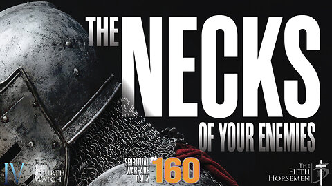 The Necks of your enemies Spiritual Warfare strategies and prayers in faith Jesus Remnant War
