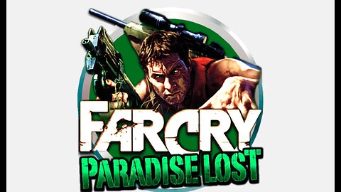 FARCRY PARADISE LOST 2007