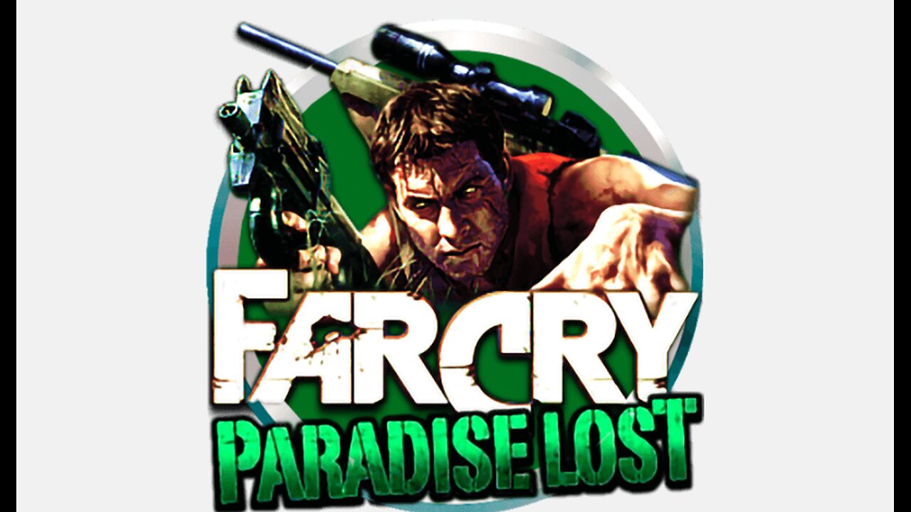 FARCRY PARADISE LOST 2007