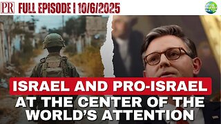 🔴 Israel and Pro-Israel at the Center of the World’s Attention | The Pipeline Report 10/6/2025