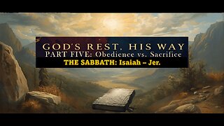 Ep.12 The Sabbath: Obedience vs. Sacrifice
