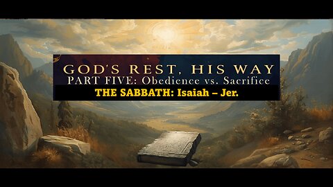 Ep.12 The Sabbath: Obedience vs. Sacrifice