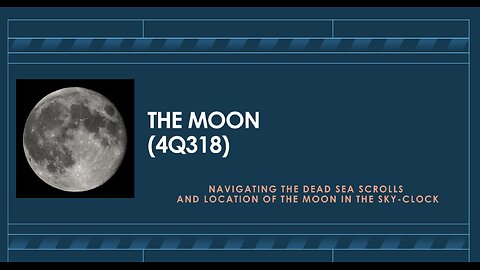 The Moon 4Q318