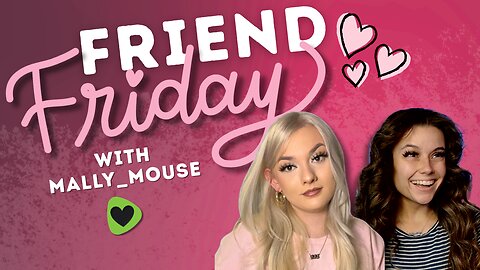 Friend Friday with Mally_Mouse!! 💚✨