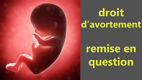 gros questionnement sur le droit d'avortement