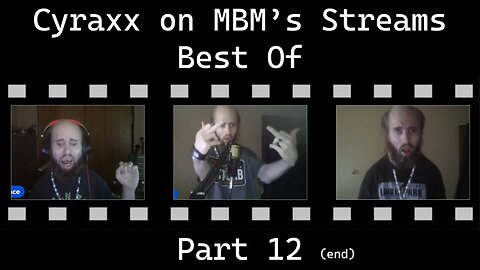 Cyraxx on MBM's streams BEST OF 12 (end)