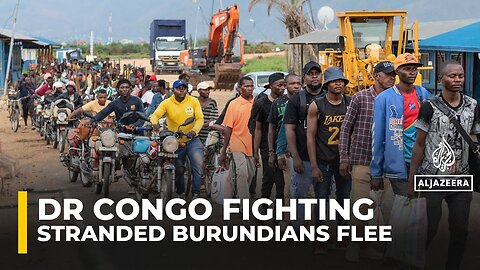 Stranded Burundians flee DR Congo as M23 rebels temporarily open border