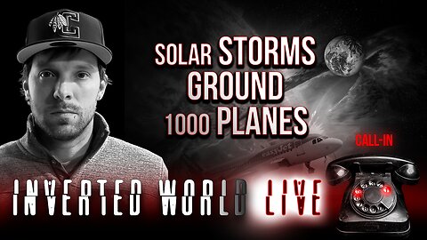 Solar Storms Ground 1000 Planes | Ep. 151