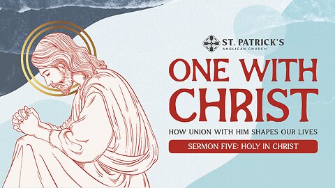 One With Christ: Holy in Christ