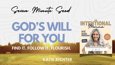 God’s Will for You: Find It, Follow It, Flourish