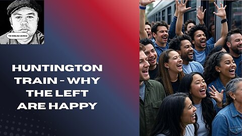 The Huntington Train Attack: Why The Left Are Celebrating
