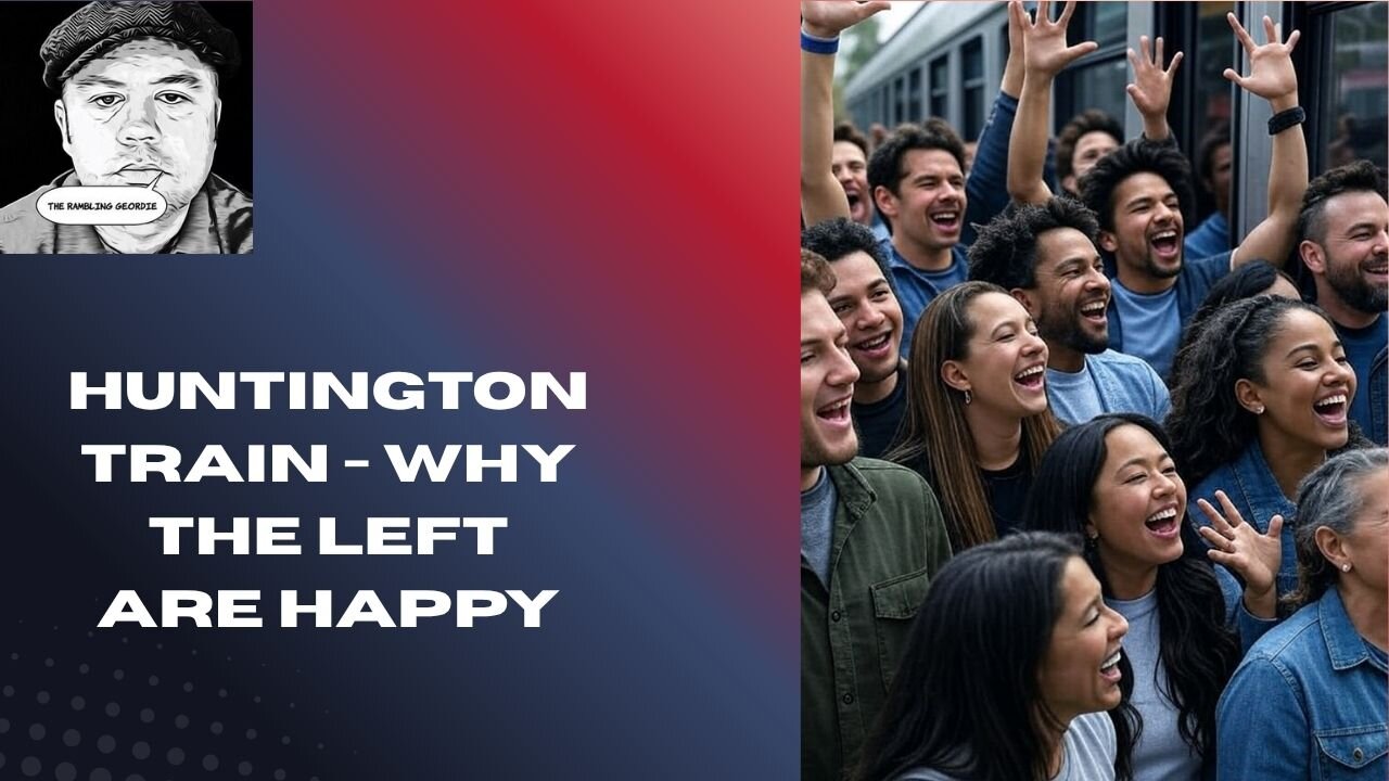 The Huntington Train Attack: Why The Left Are Celebrating