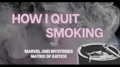 MARVEL & MYSTERIES: How I Quit Smoking (Short)