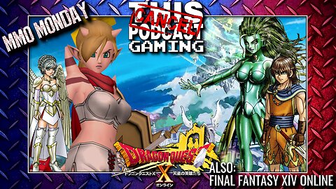 MMO Monday: Let's Do Some DRAGON QUEST X ONLINE: VERSION 6 (and FINAL FANTASY XIV Auctions, Too!)