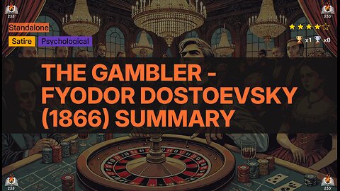 The Gambler - Fyodor Dostoevsky (1866) Summary