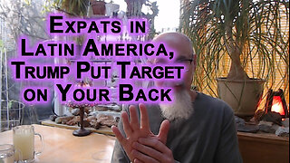 Expats in Latin America, if United States Attacks Venezuela or Cuba, Trump Put a Target on Your Back