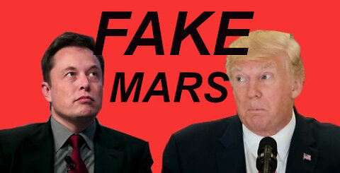 IFB: TRUMP AND MUSK PUSH FAKE MARS DAY 1?