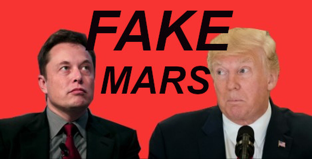 IFB: TRUMP AND MUSK PUSH FAKE MARS DAY 1?