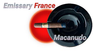 Macanudo Emissary France cigar review