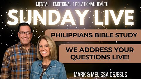🔴Sunday Live: Philippians Bible Study | Mental, Emotional and Relationship Health Q&A