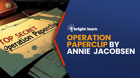 BrightLearn - Operation Paperclip by Annie Jacobsen