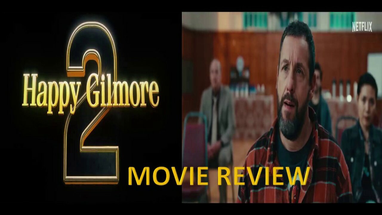 HAPPY GILMORE 2 - MOVIE REVIEW