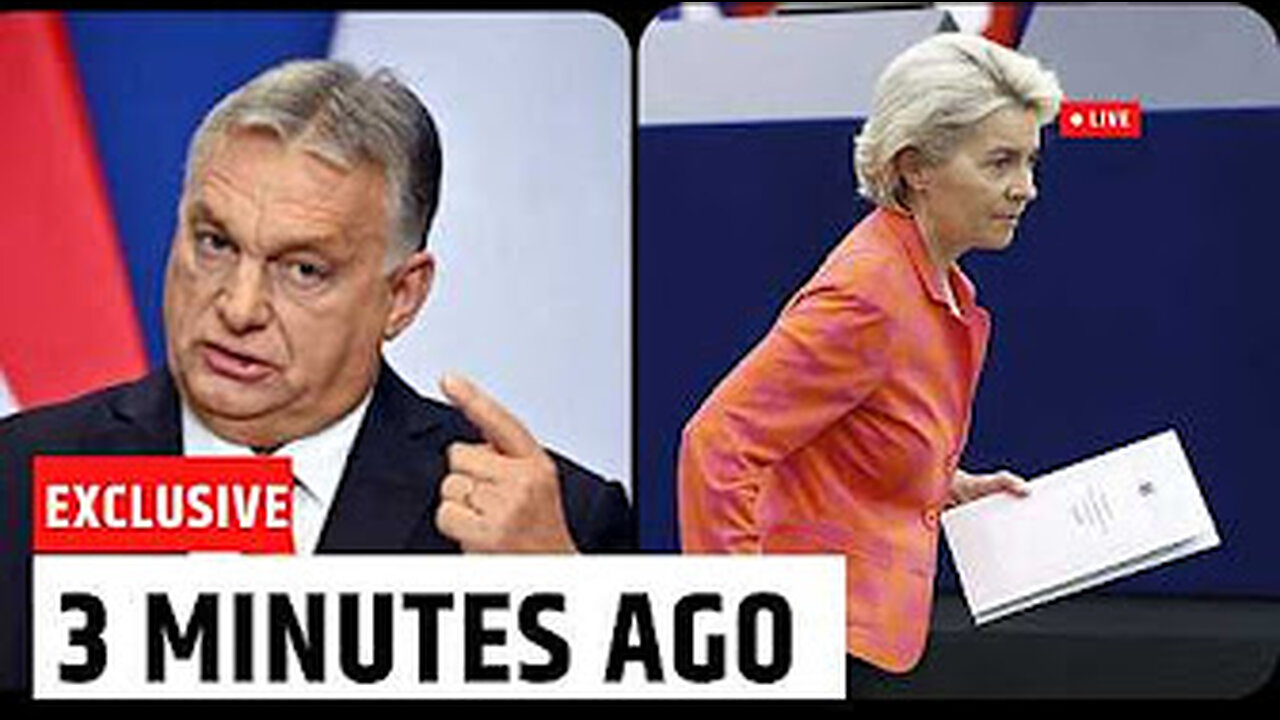 Orban vs Von der leyen.