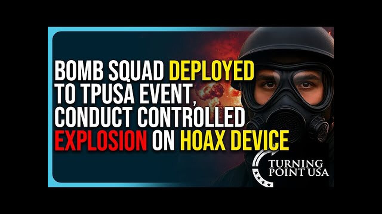 Bomb Squad Deployed To TPUSA Event, Conduct Controlled Explosion On Hoax Device