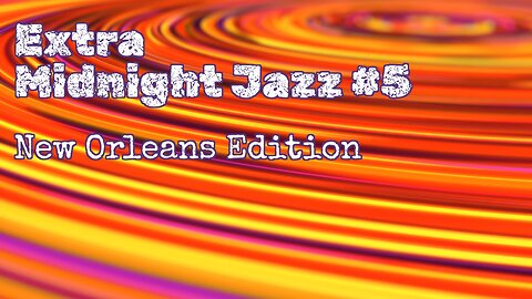 Extra Midnight Jazz #5 | New Orleans Edition