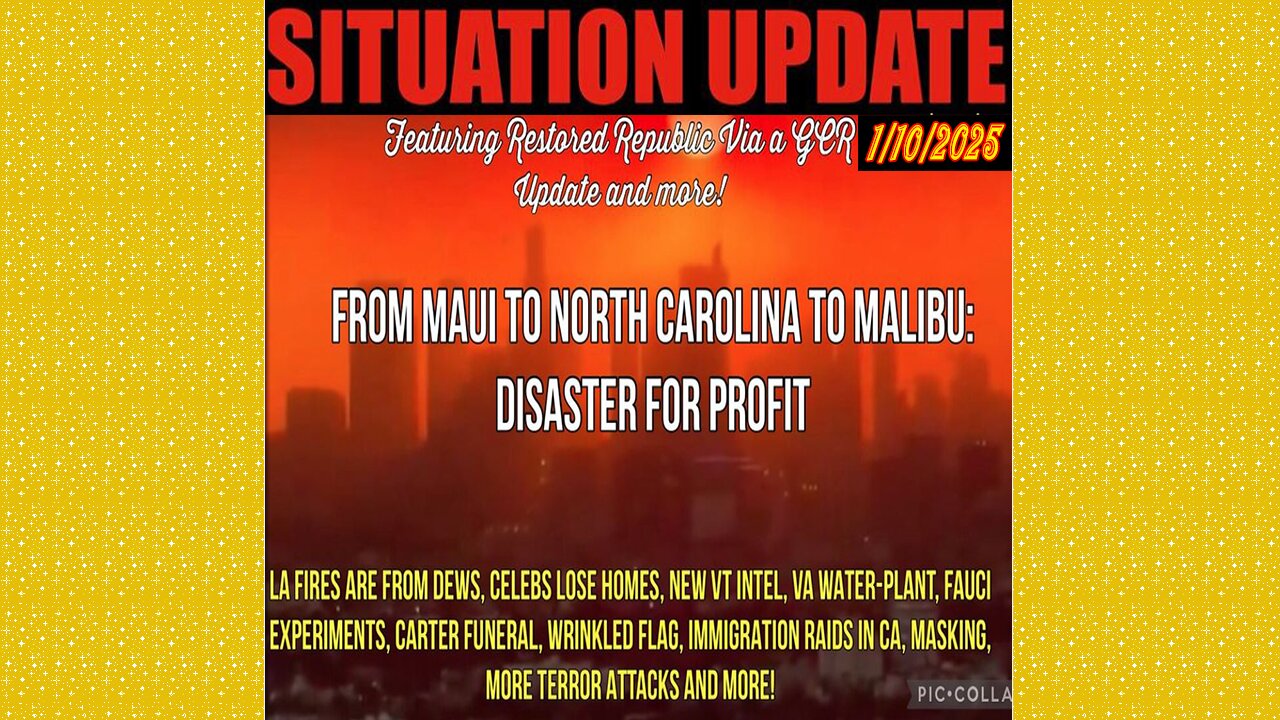 SITUATION UPDATE 1/10/25 - No way out, From Maui To Nc To Malibu, Disaster For Profit