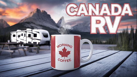 MORNING COFFEE with CANADA RV