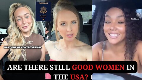 Are there still good women in the USA? Doesn't matter to Men that Travels