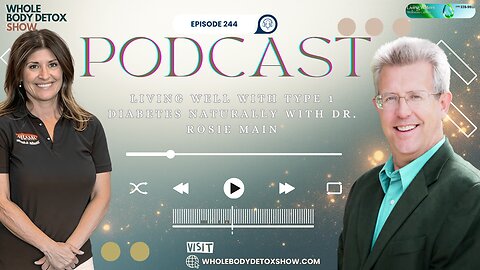 Living Well with Type 1 Diabetes Naturally with Dr. Rosie Main