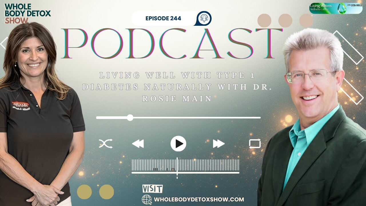 Living Well with Type 1 Diabetes Naturally with Dr. Rosie Main