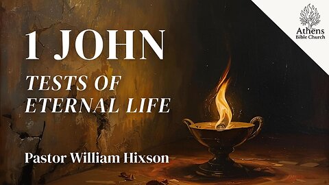 Our Advocate and Propitiation | 1 John 2 | Athens Bible Church | Pastor William Hixson