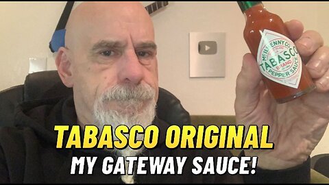 The sauce that started my journey! Tabasco Original! Plus another sleep paralysis dream!