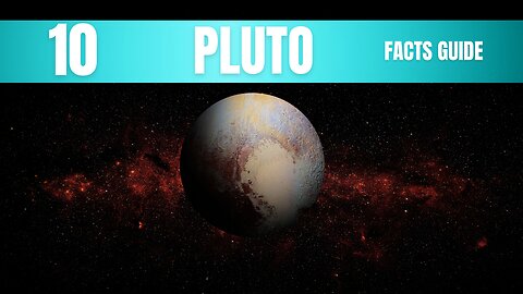 Pluto Facts Guide: Truths you Must Know